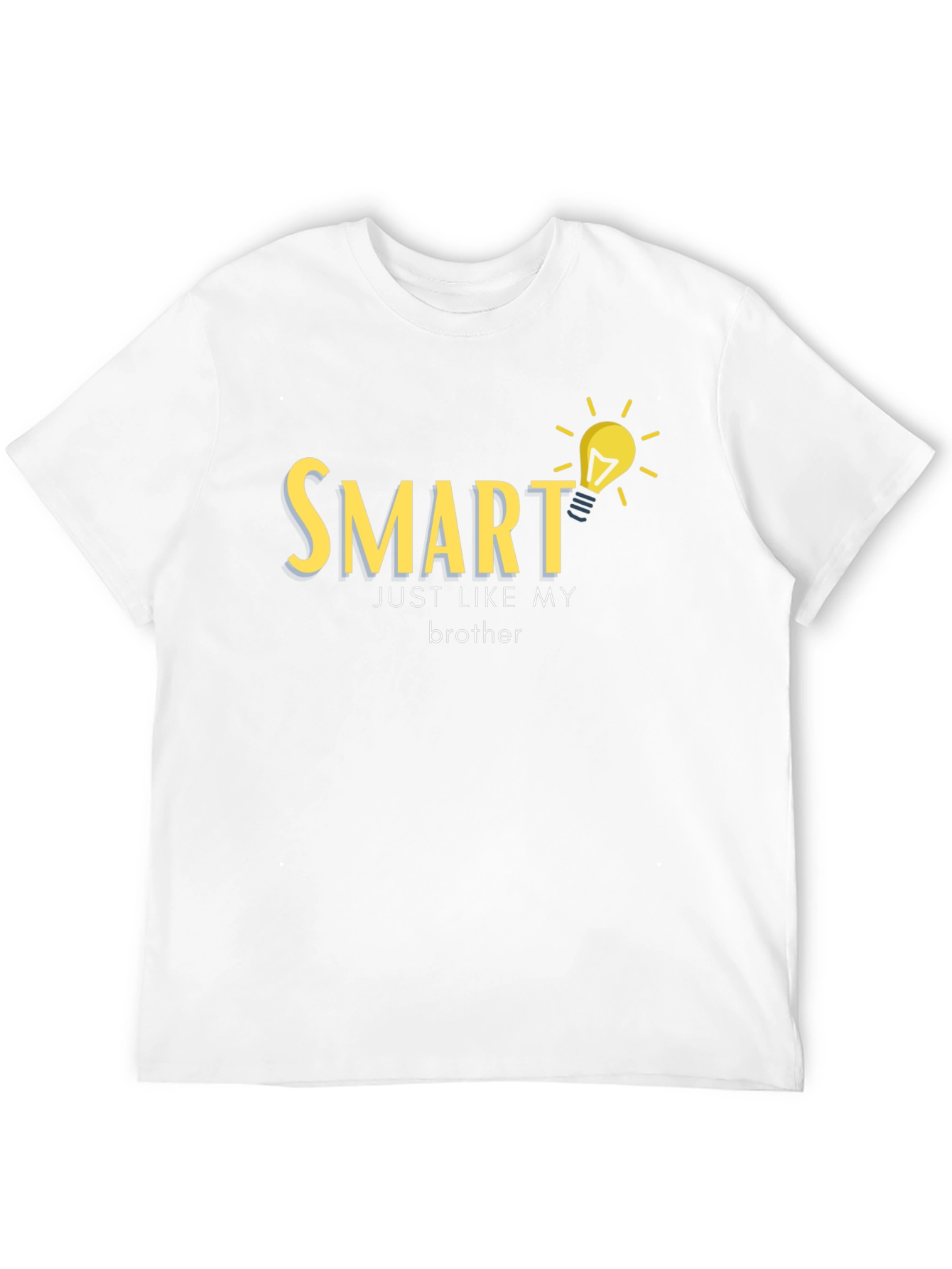Smart Just Like My Brother T-Shirt