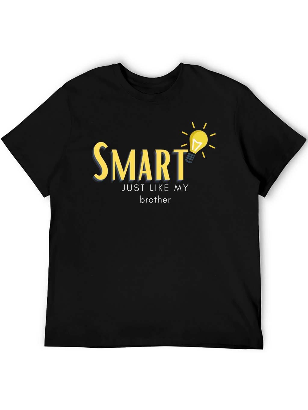 Smart Just Like My Brother T-Shirt