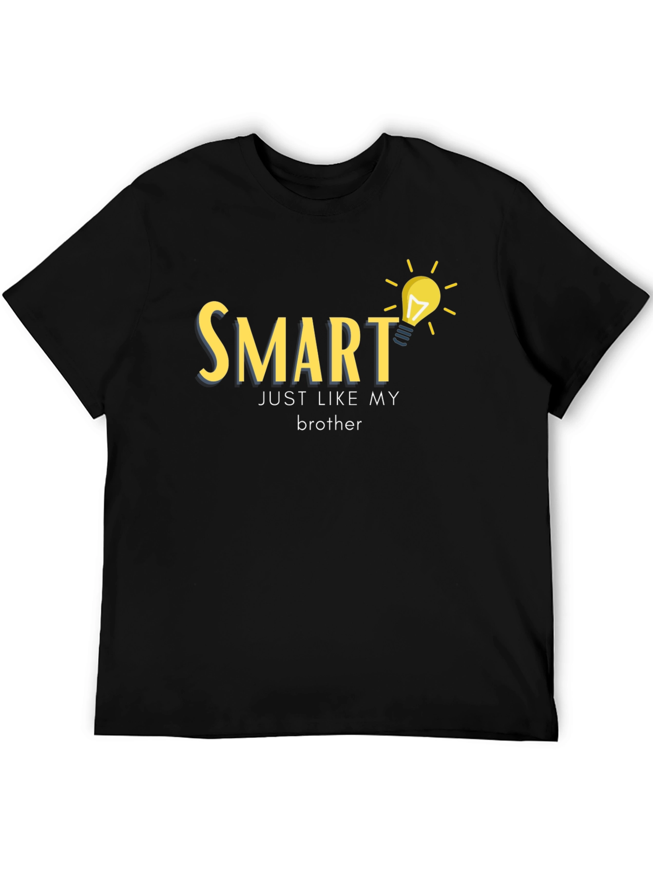 Smart Just Like My Brother T-Shirt