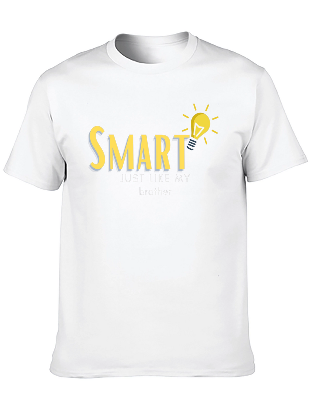 Smart Just Like My Brother T-Shirt
