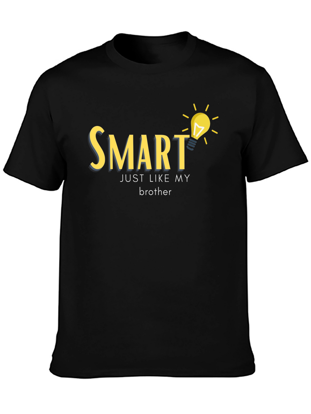 Smart Just Like My Brother T-Shirt
