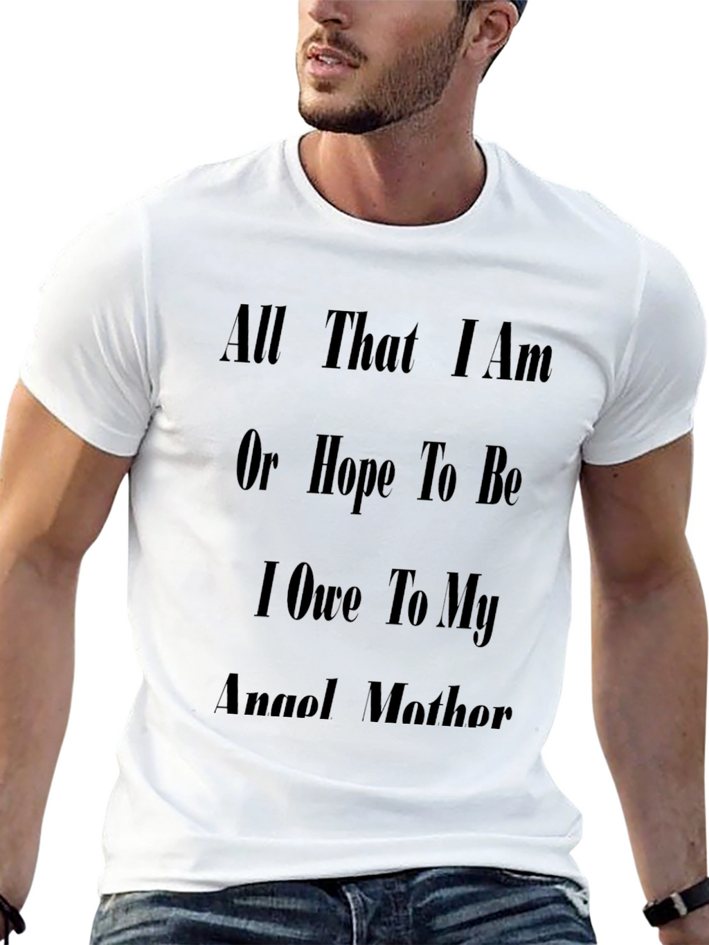 Inspirational Mother T-Shirt: All That I Am