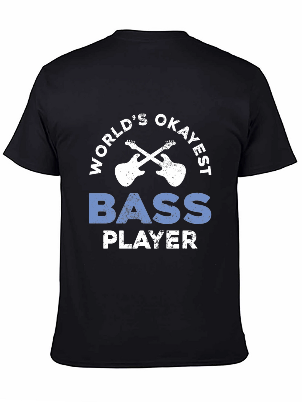 Worlds Okayest Bass Player T-Shirt