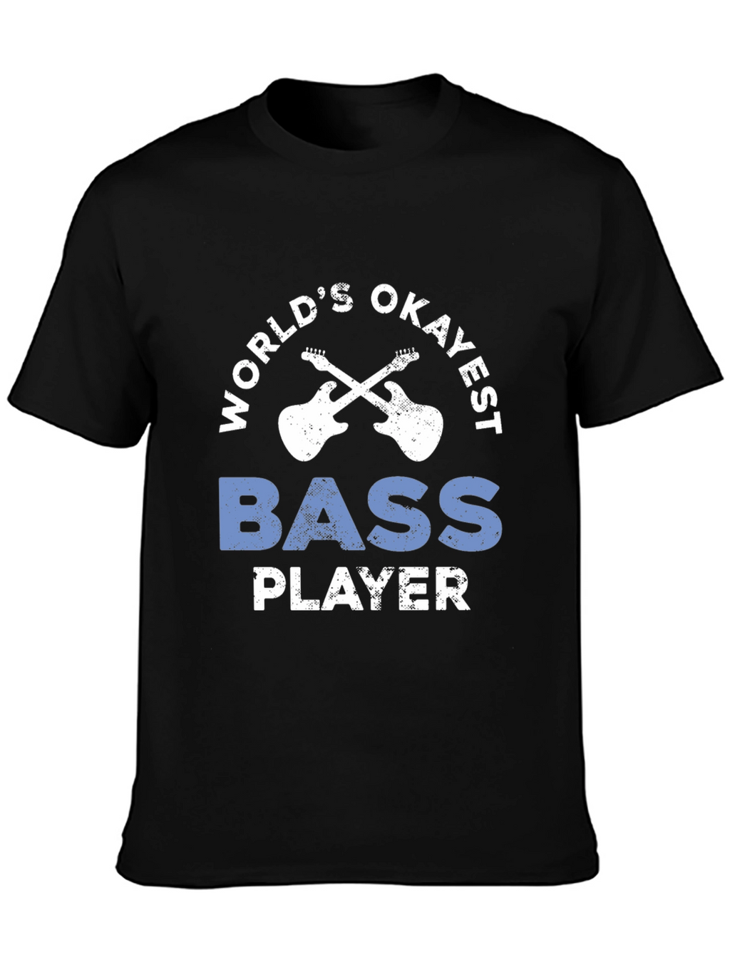 Worlds Okayest Bass Player T-Shirt
