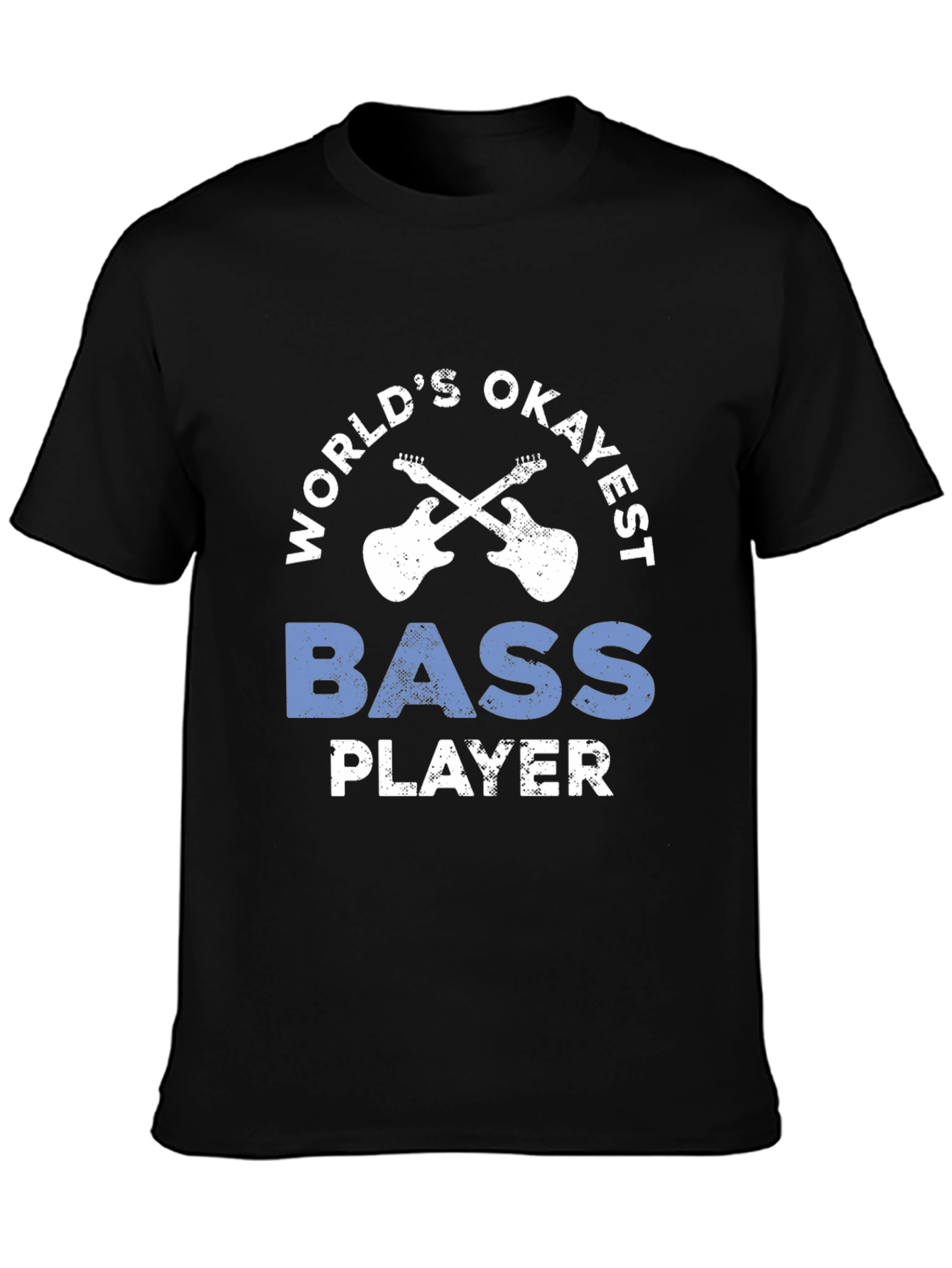 Worlds Okayest Bass Player T-Shirt