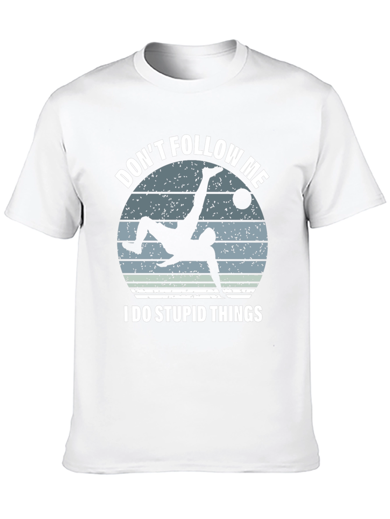 Dont Follow Me Soccer T-Shirt