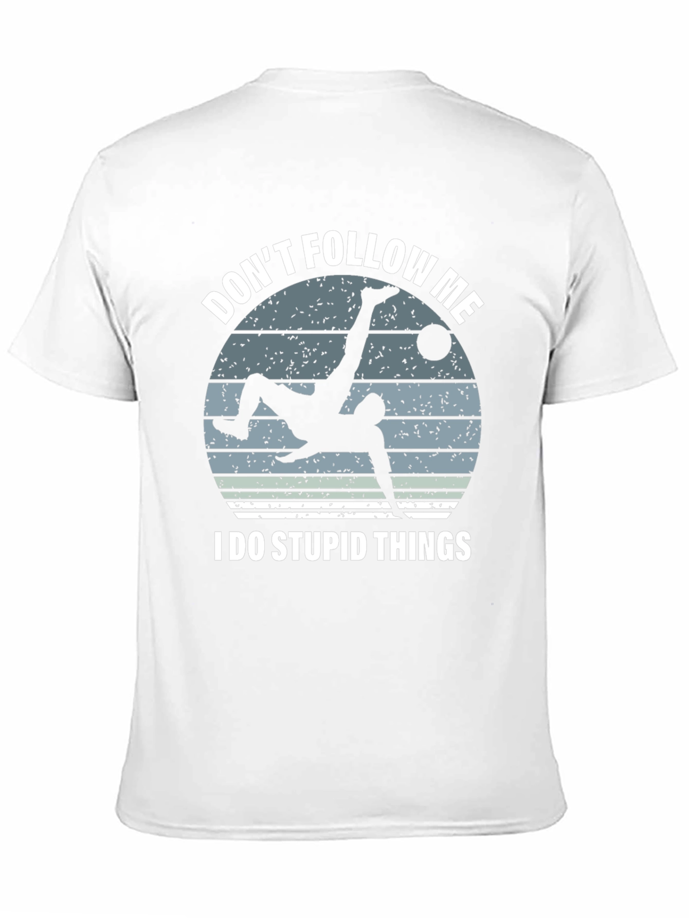 Dont Follow Me Soccer T-Shirt