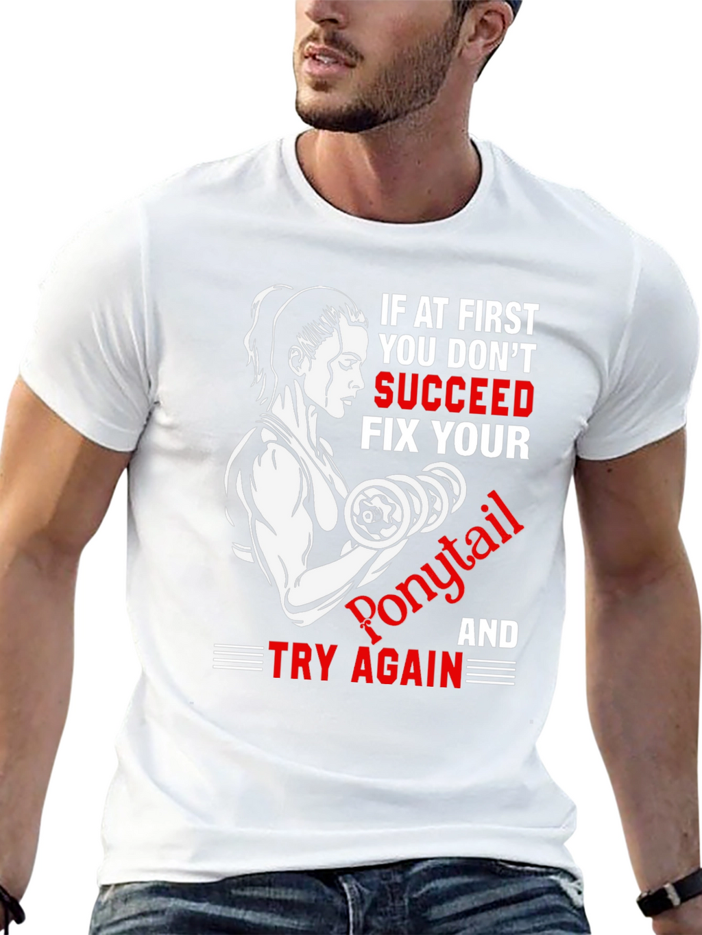Funny Gym T-Shirt: If At First You Dont Succeed