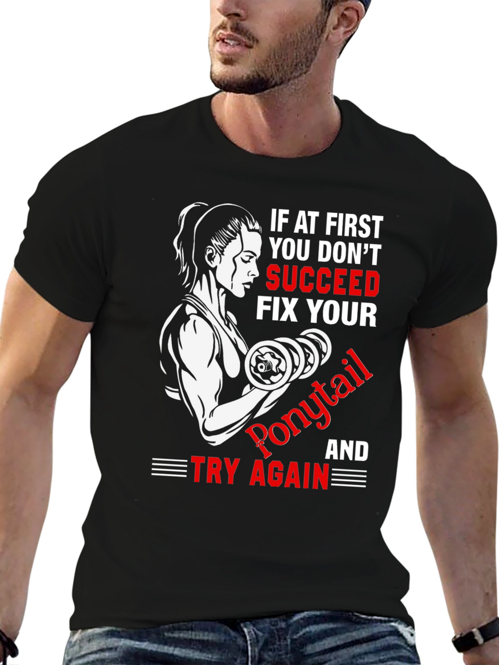 Funny Gym T-Shirt: If At First You Dont Succeed