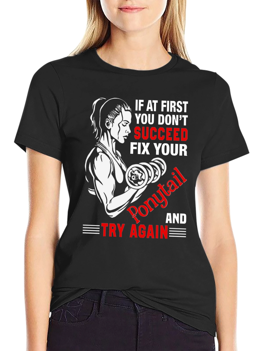 Funny Gym T-Shirt: If At First You Dont Succeed