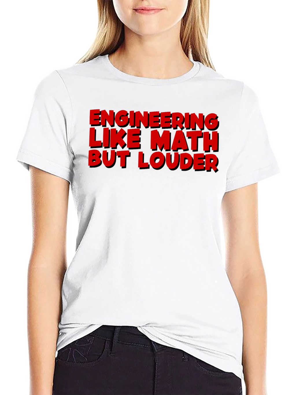 Engineering Like Math But Louder Graphic Tee