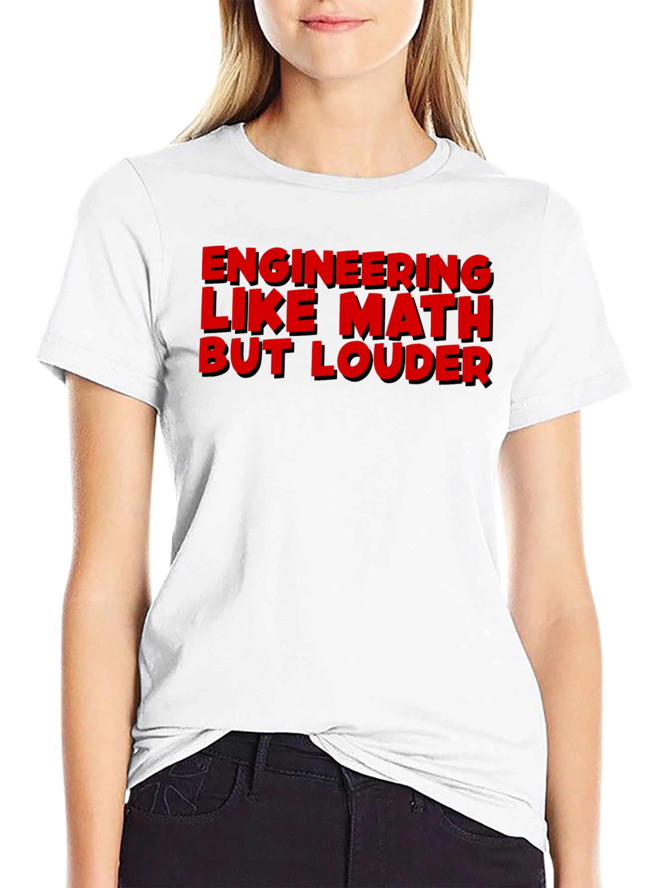 Engineering Like Math But Louder Graphic Tee