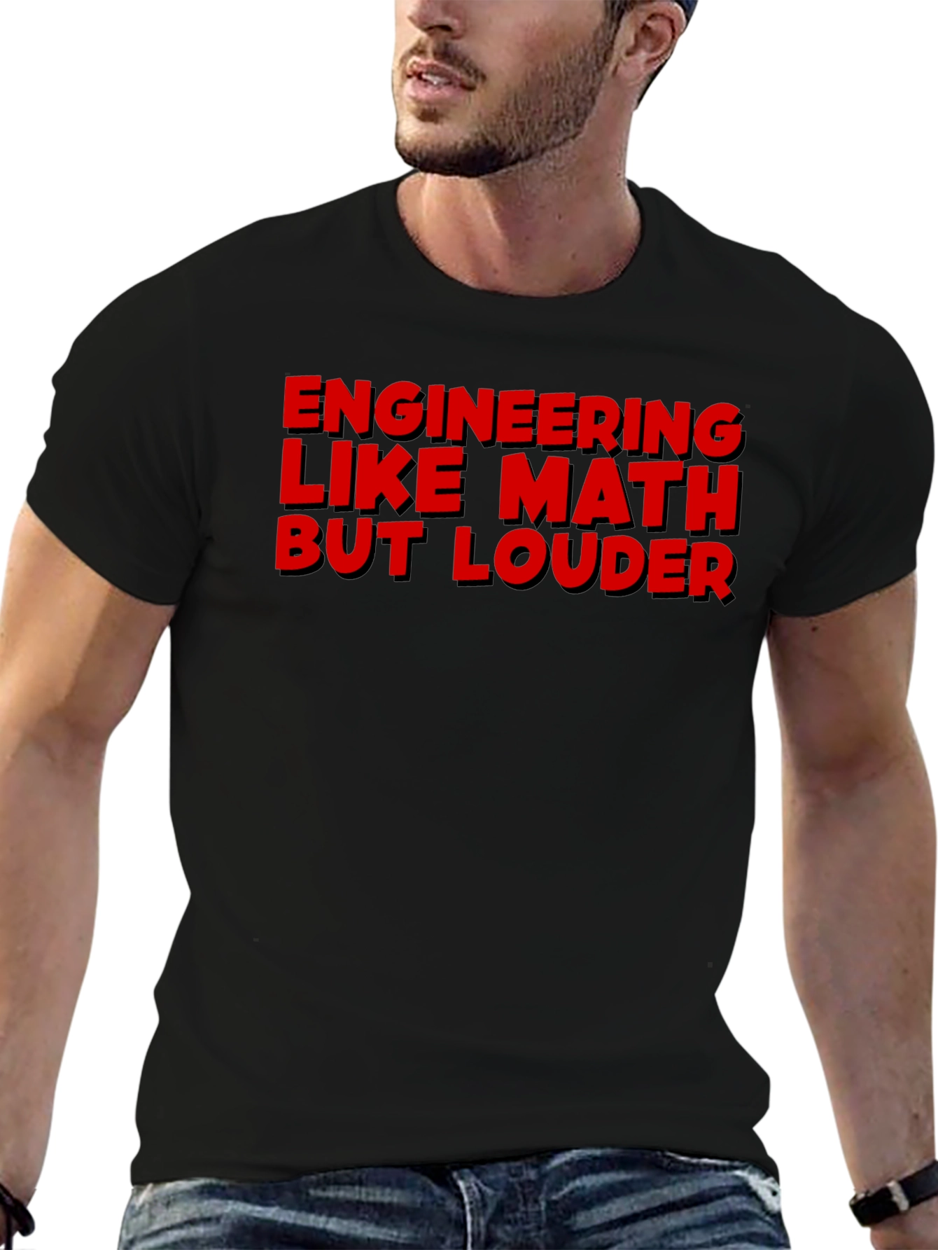 Engineering Like Math But Louder Graphic Tee