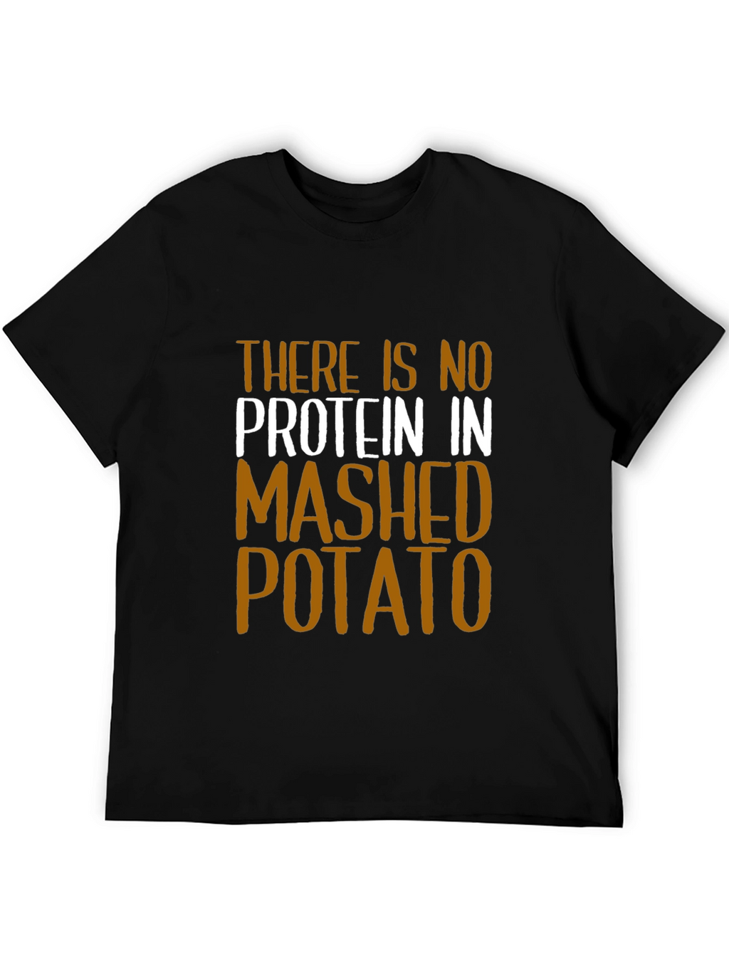 Funny No Protein Mashed Potato Graphic T-Shirt