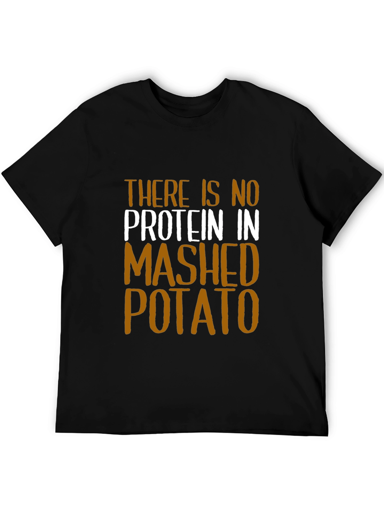 Funny No Protein Mashed Potato Graphic T-Shirt