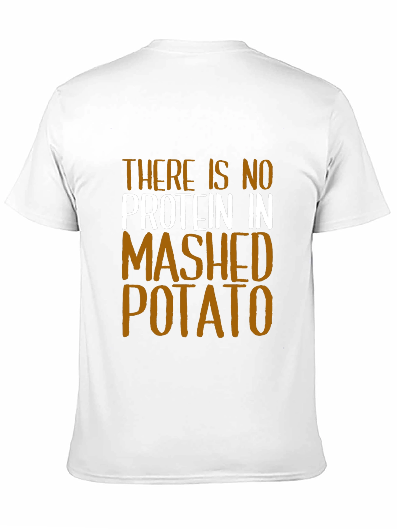 Funny No Protein Mashed Potato Graphic T-Shirt