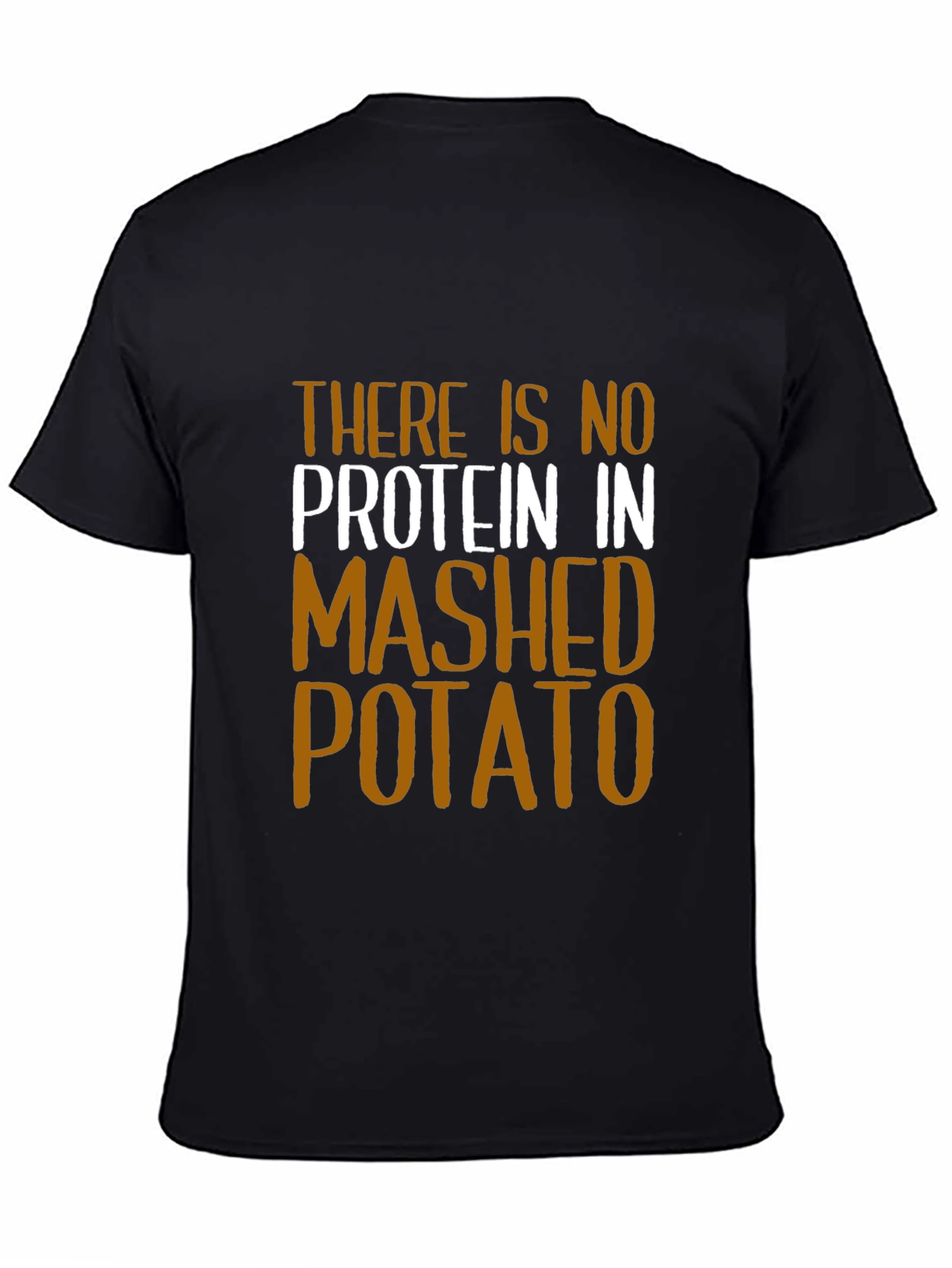 Funny No Protein Mashed Potato Graphic T-Shirt