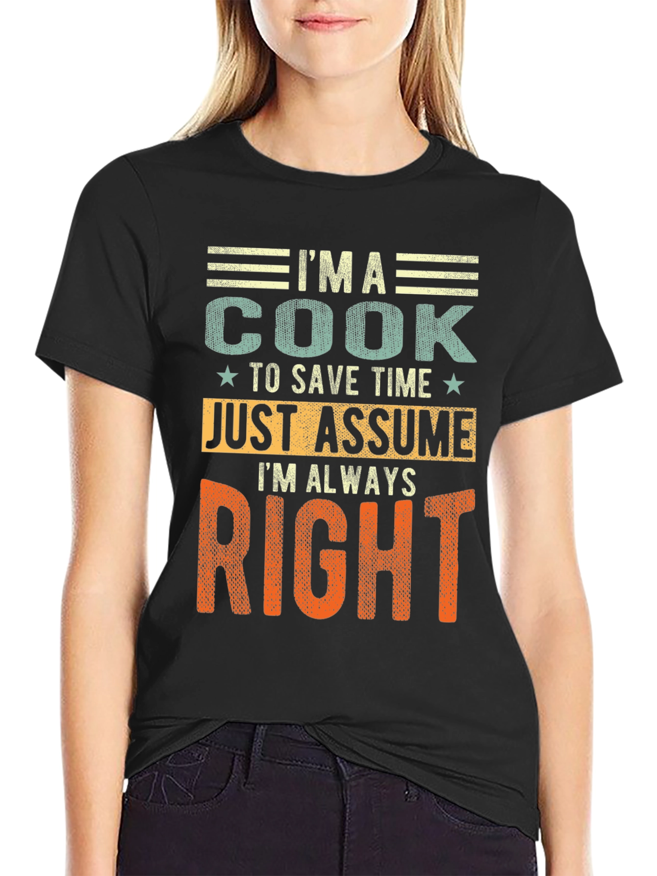 Im A Cook T-Shirt - Always Right Funny Chef Gift