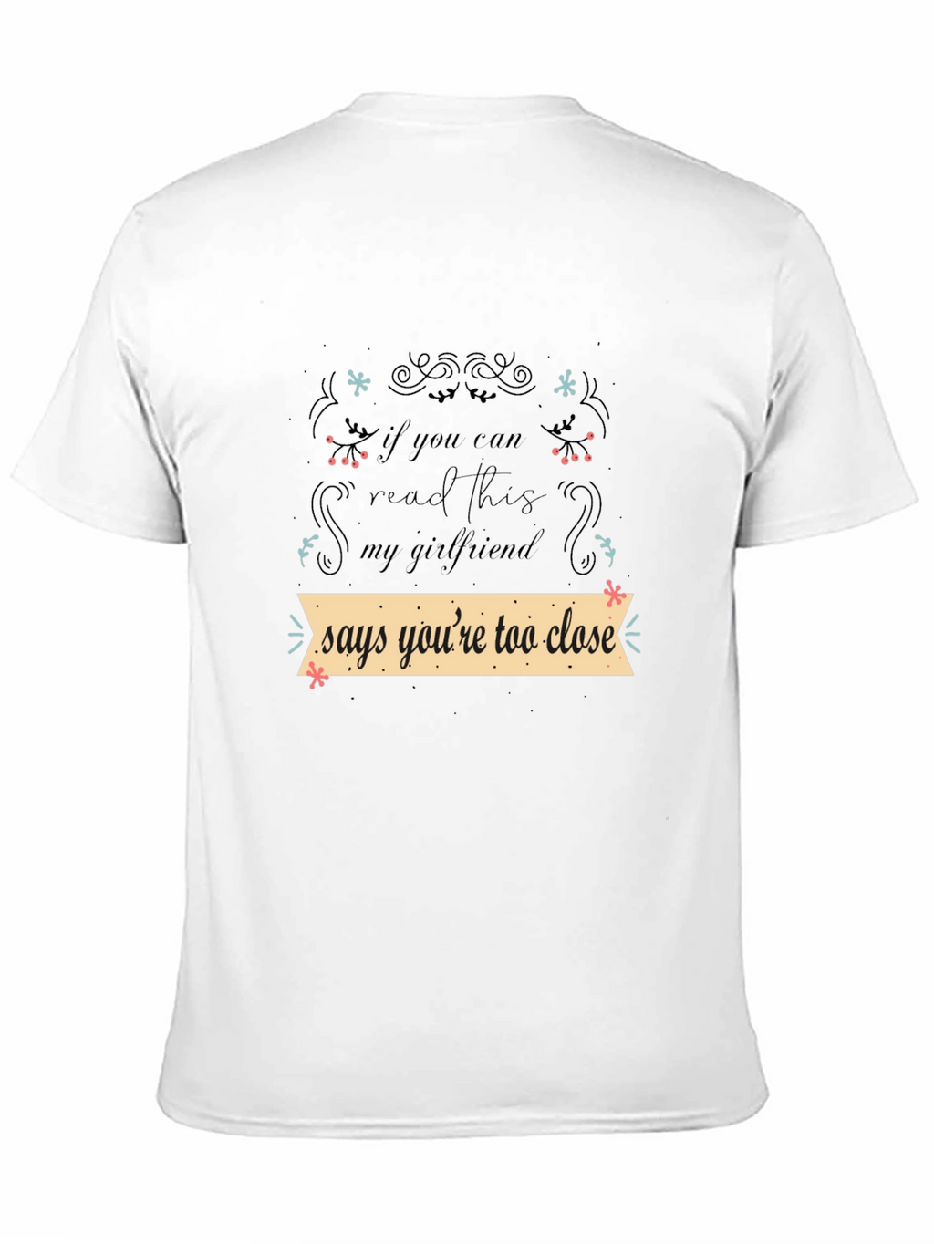 Funny Girlfriend Shirt: If You Can Read This