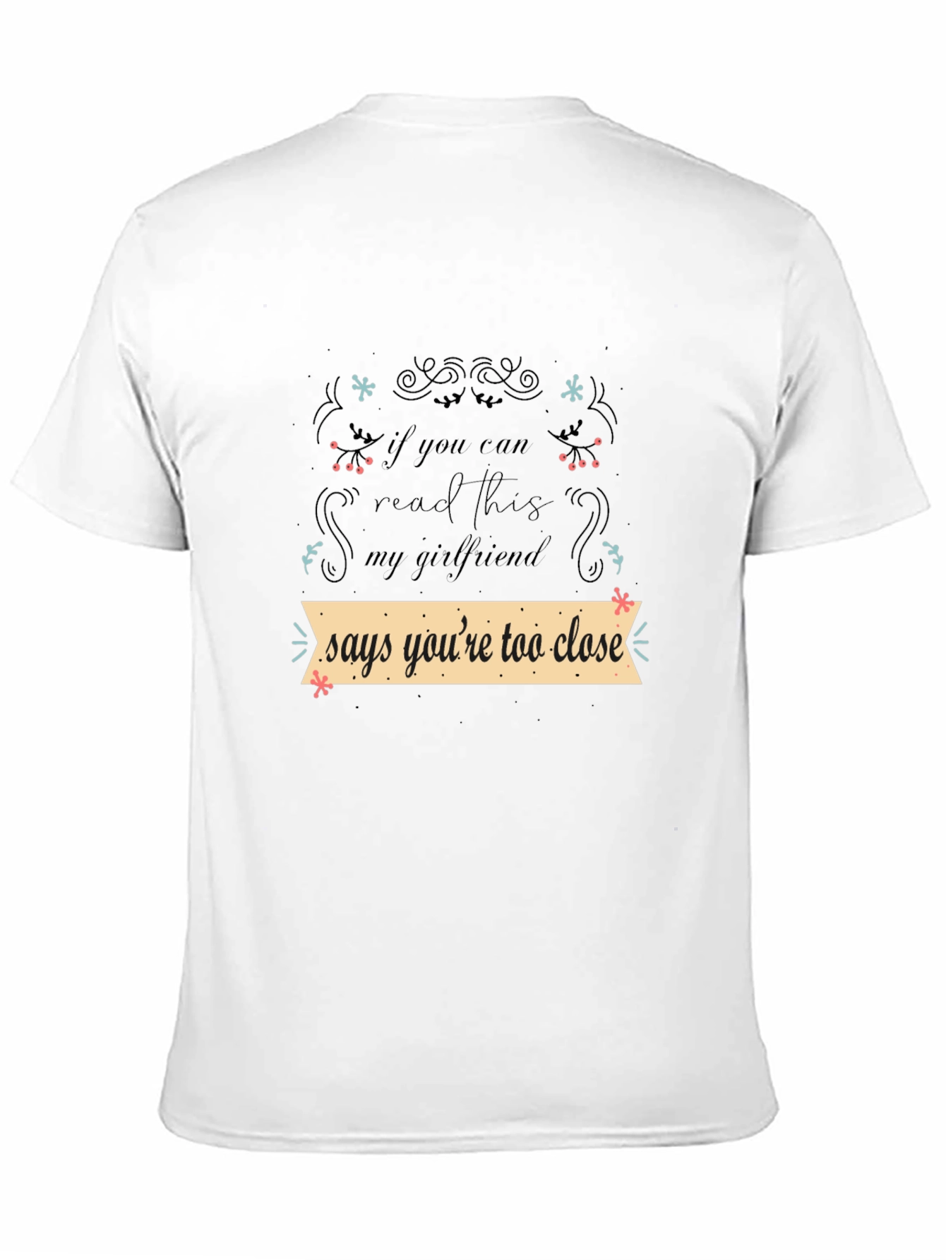 Funny Girlfriend Shirt: If You Can Read This