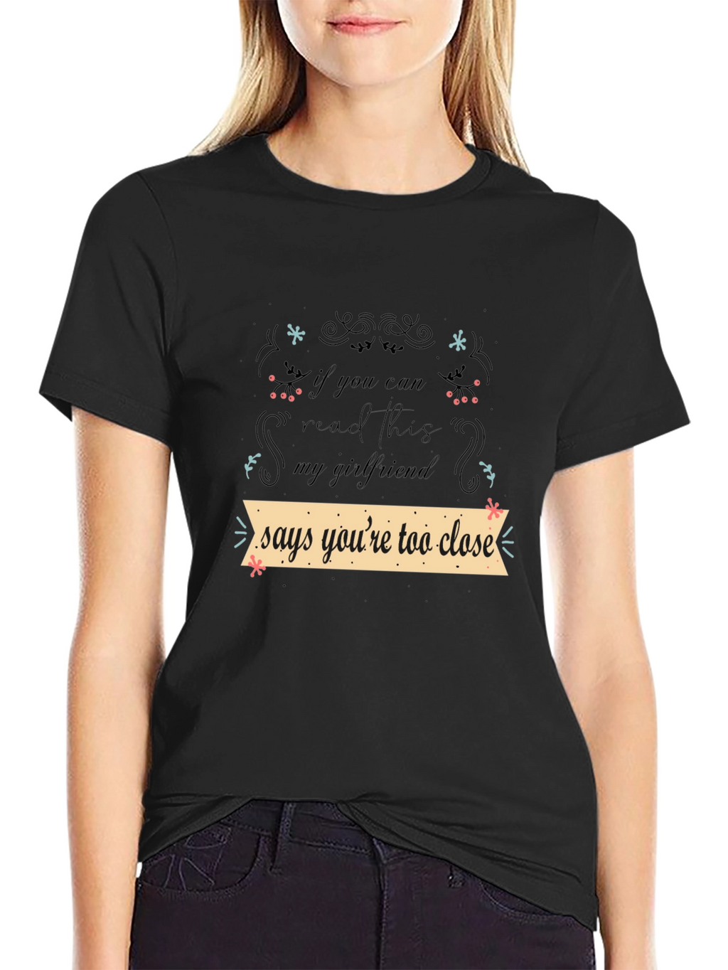 Funny Girlfriend Shirt: If You Can Read This