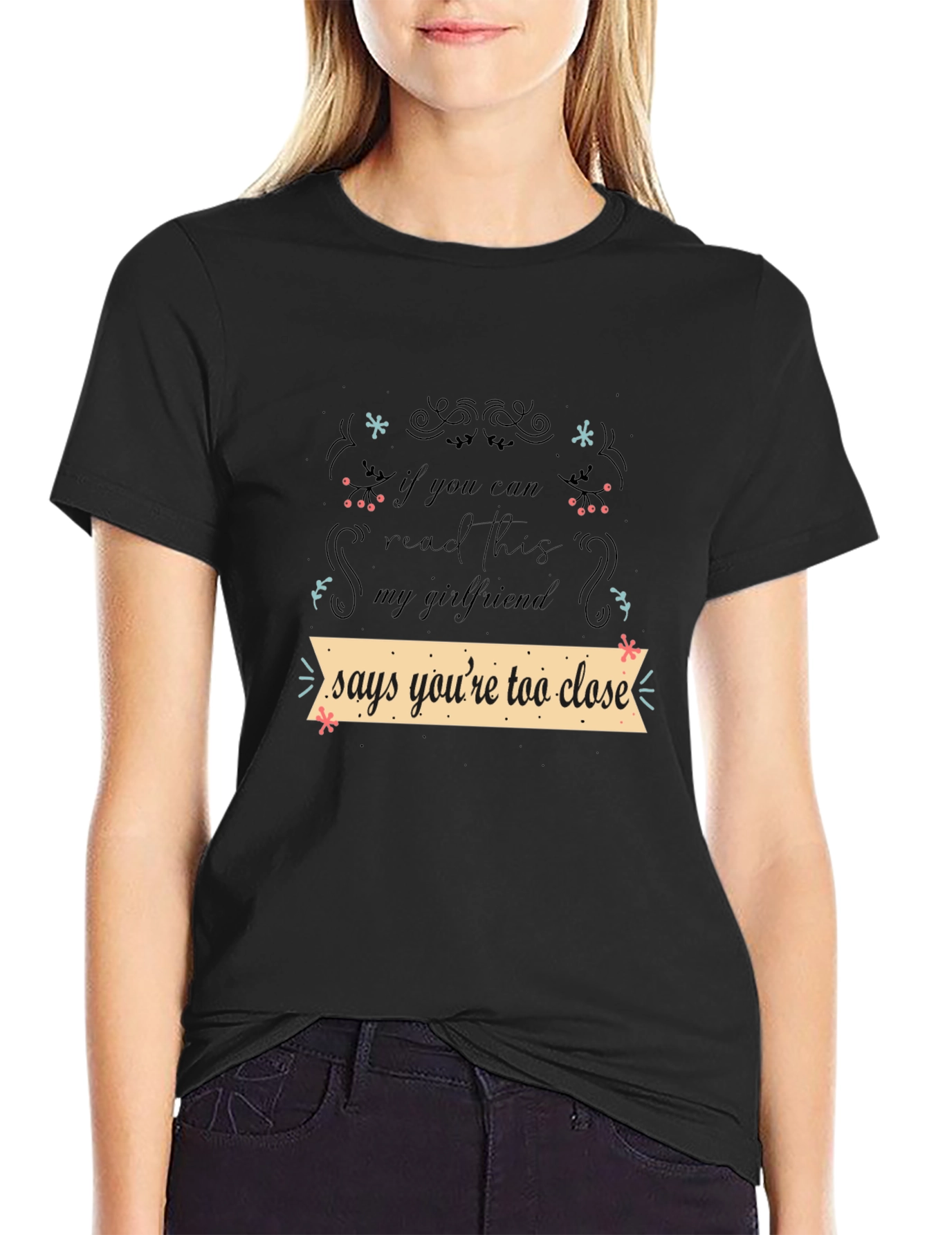 Funny Girlfriend Shirt: If You Can Read This