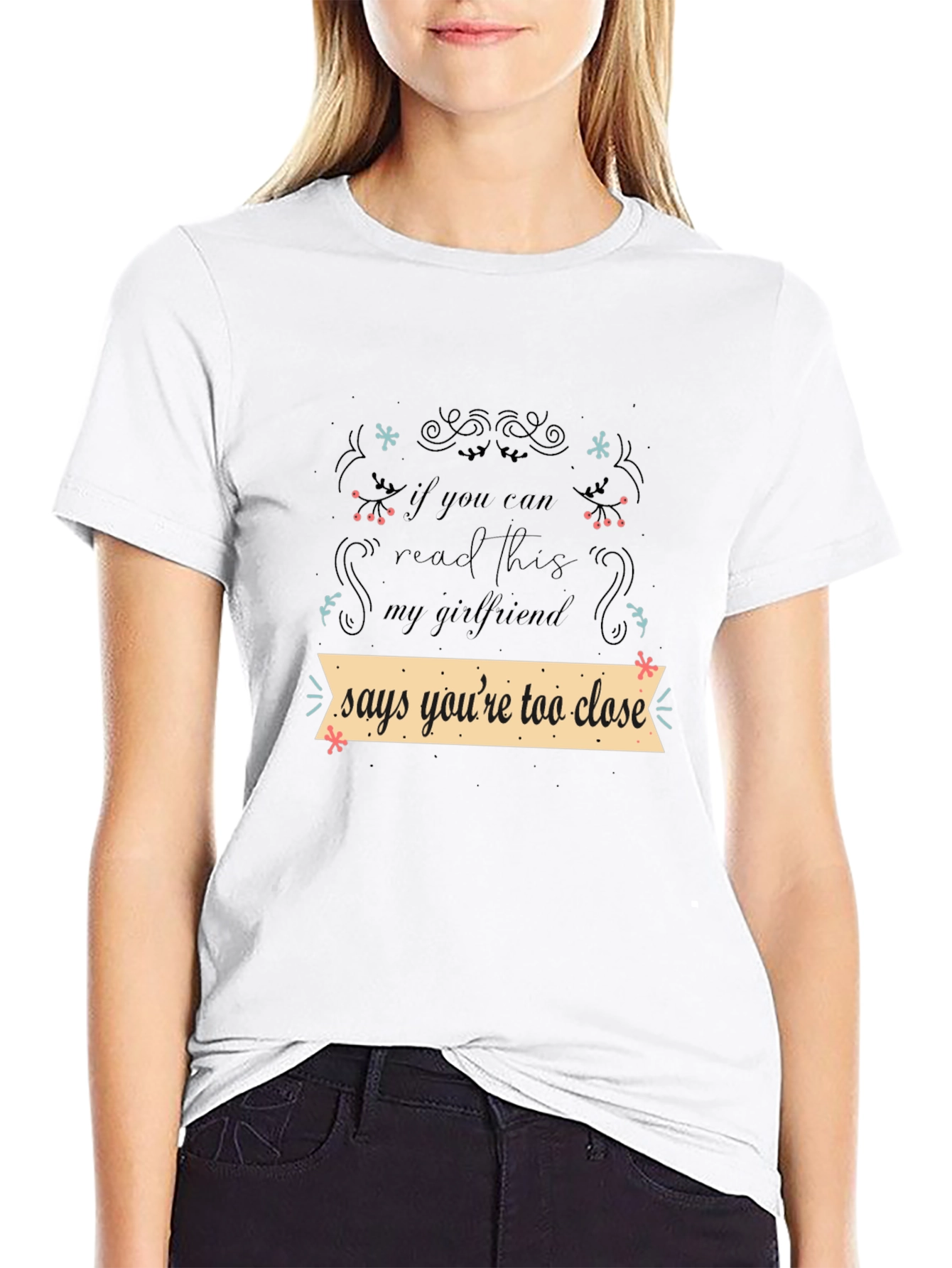 Funny Girlfriend Shirt: If You Can Read This