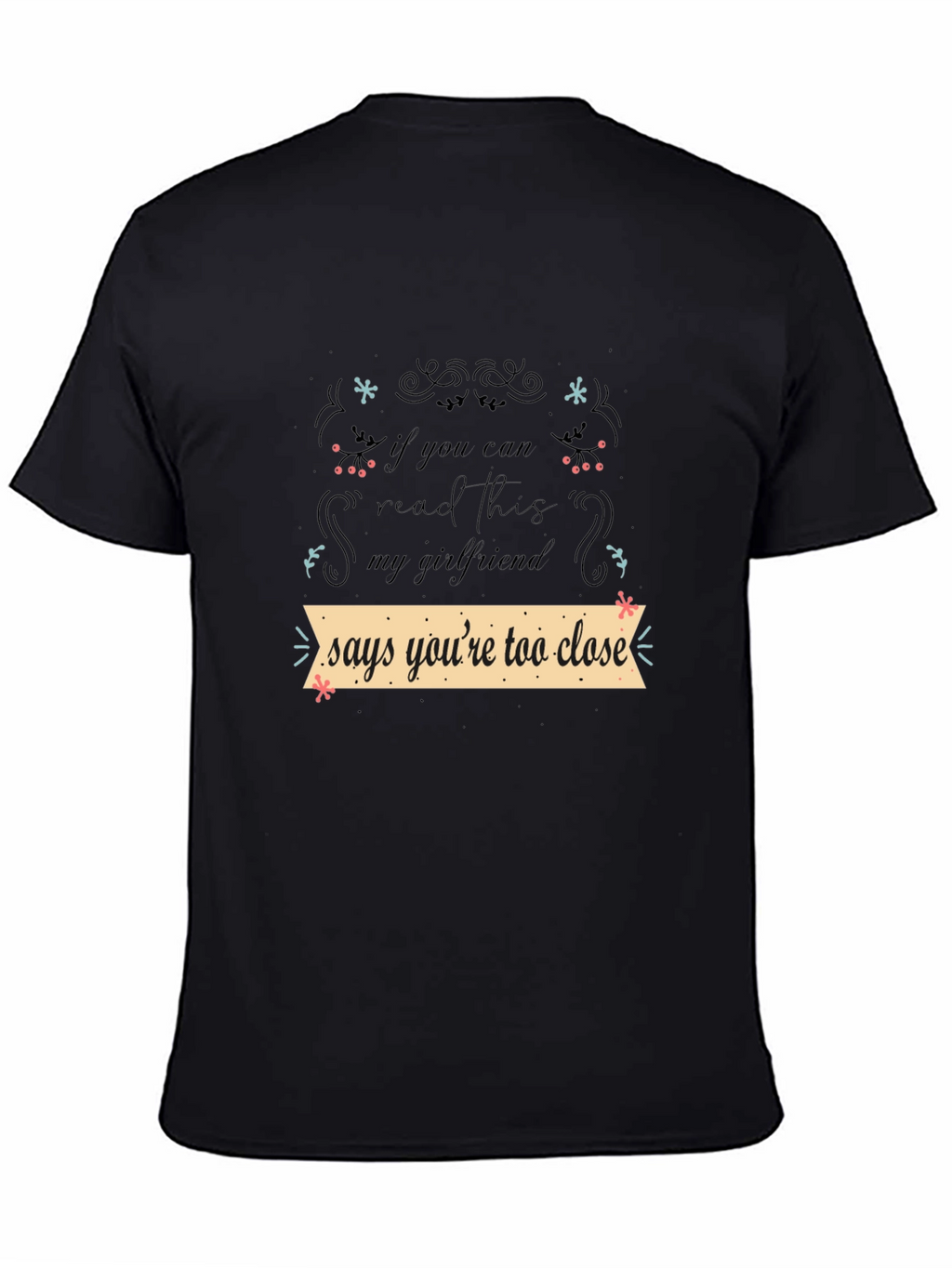 Funny Girlfriend Shirt: If You Can Read This