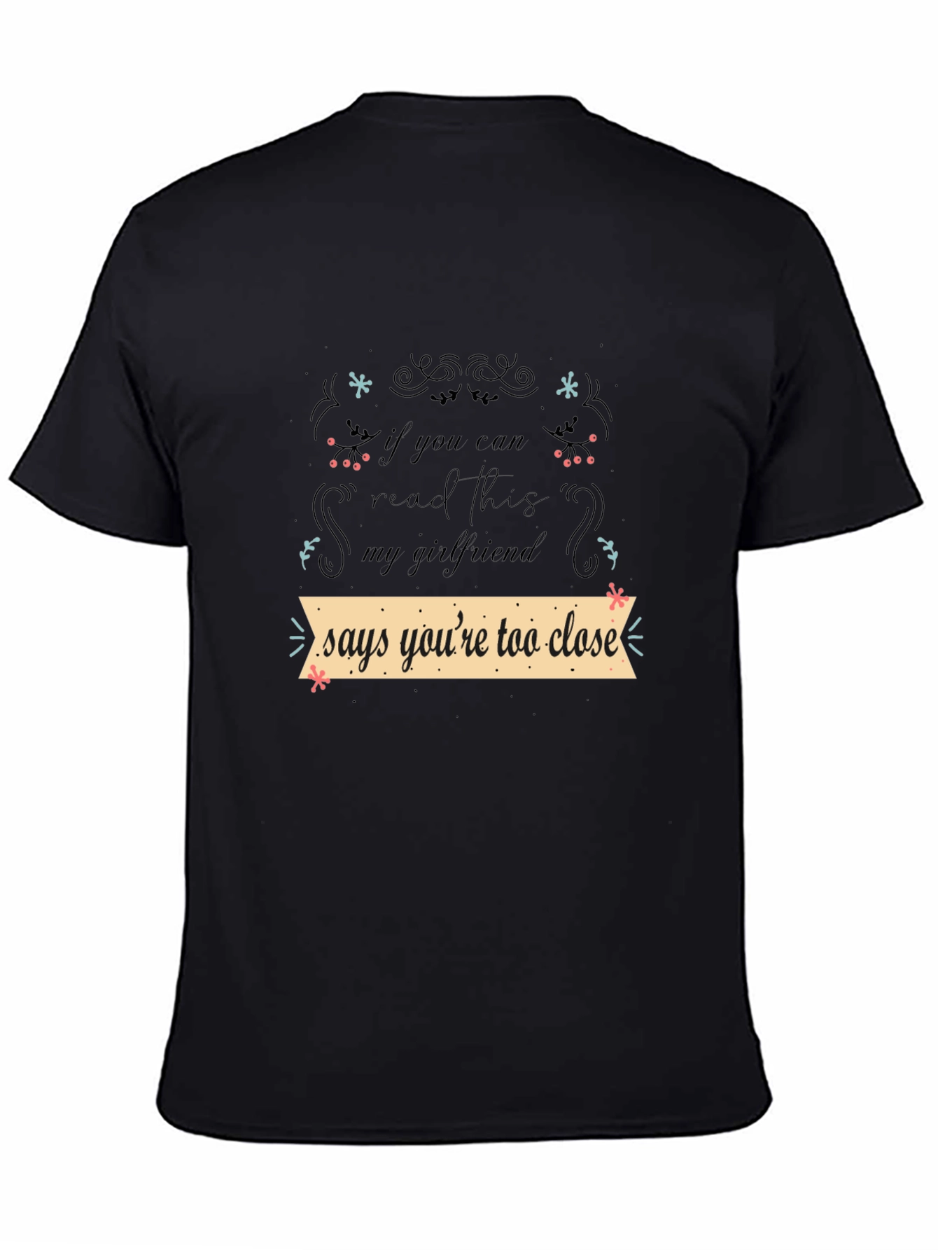 Funny Girlfriend Shirt: If You Can Read This