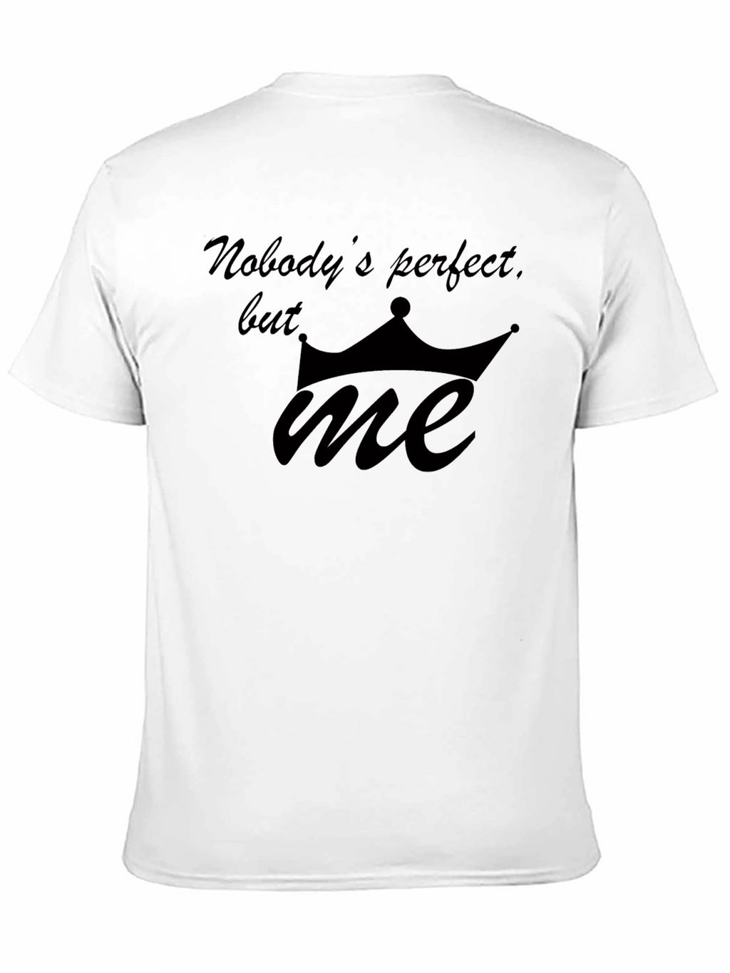 Funny Nobodys Perfect Graphic Black T-Shirt