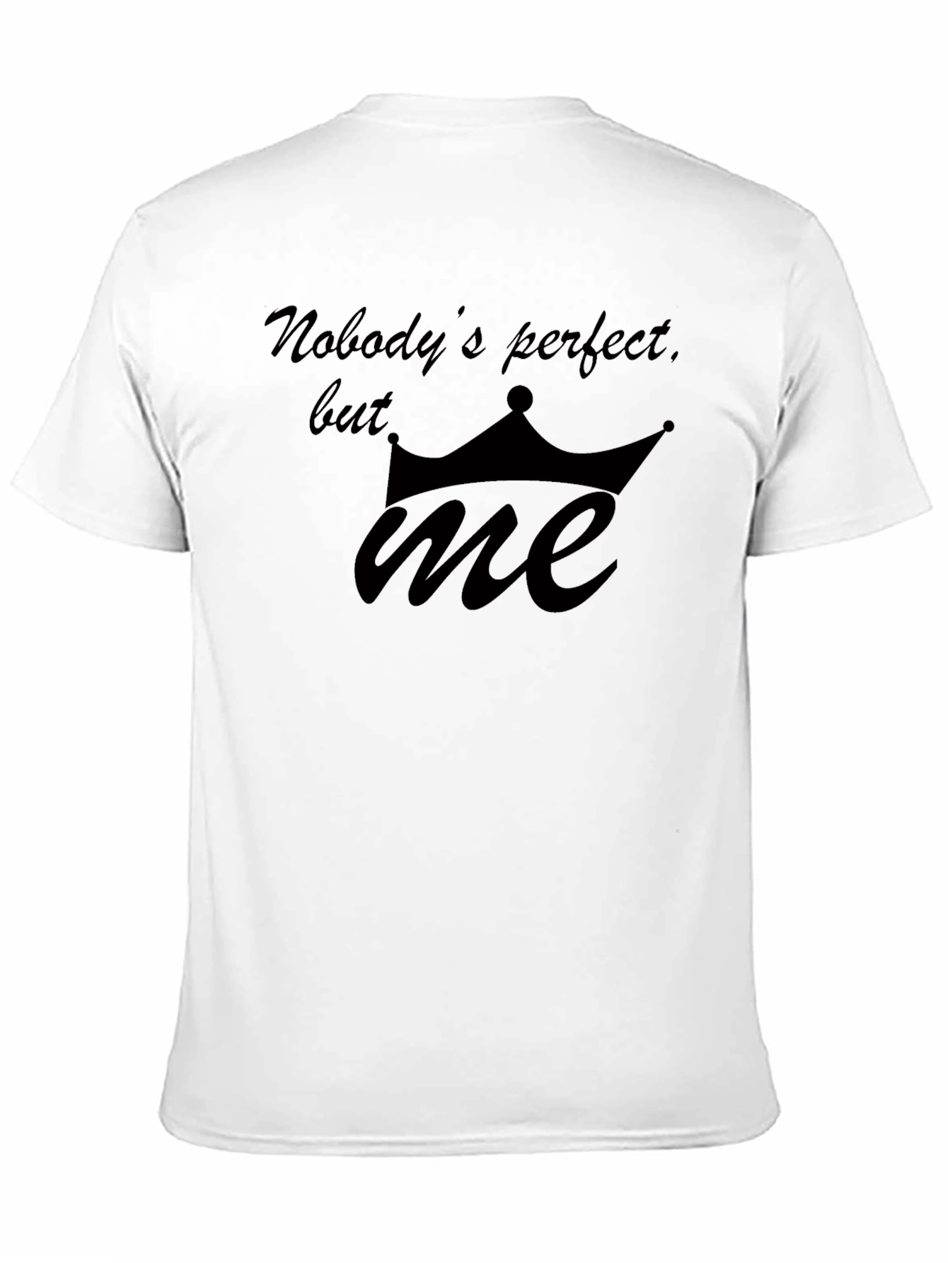 Funny Nobodys Perfect Graphic Black T-Shirt
