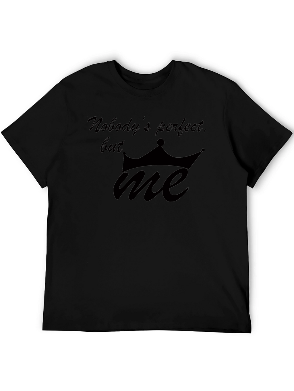 Funny Nobodys Perfect Graphic Black T-Shirt