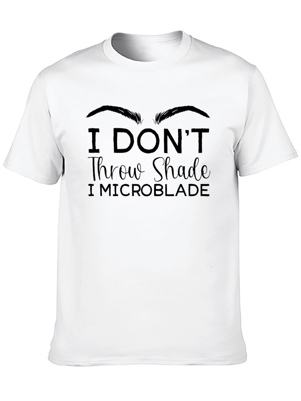 I Microblade Graphic Tee - Unisex Fashion T-Shirt