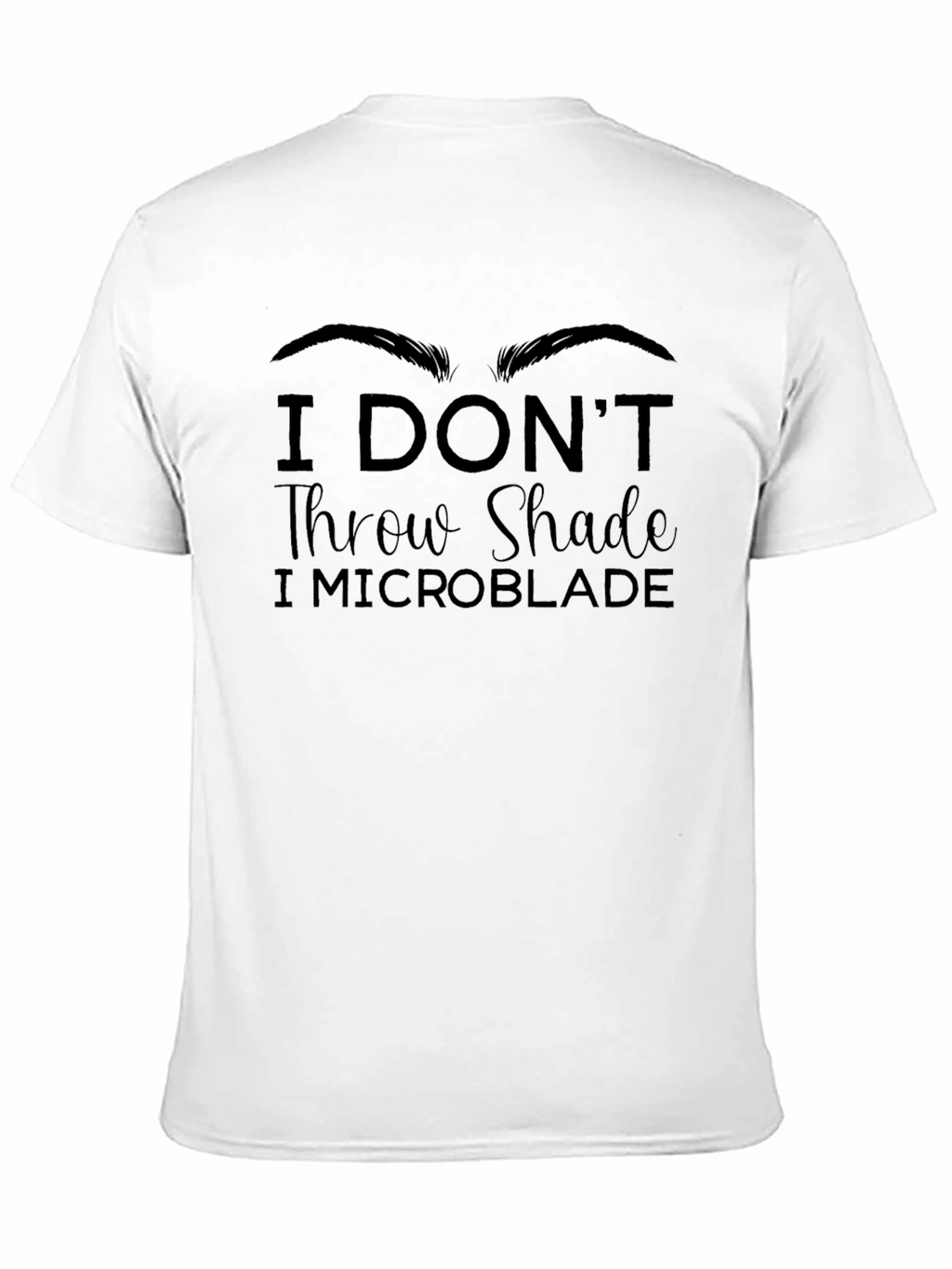 I Microblade Graphic Tee - Unisex Fashion T-Shirt