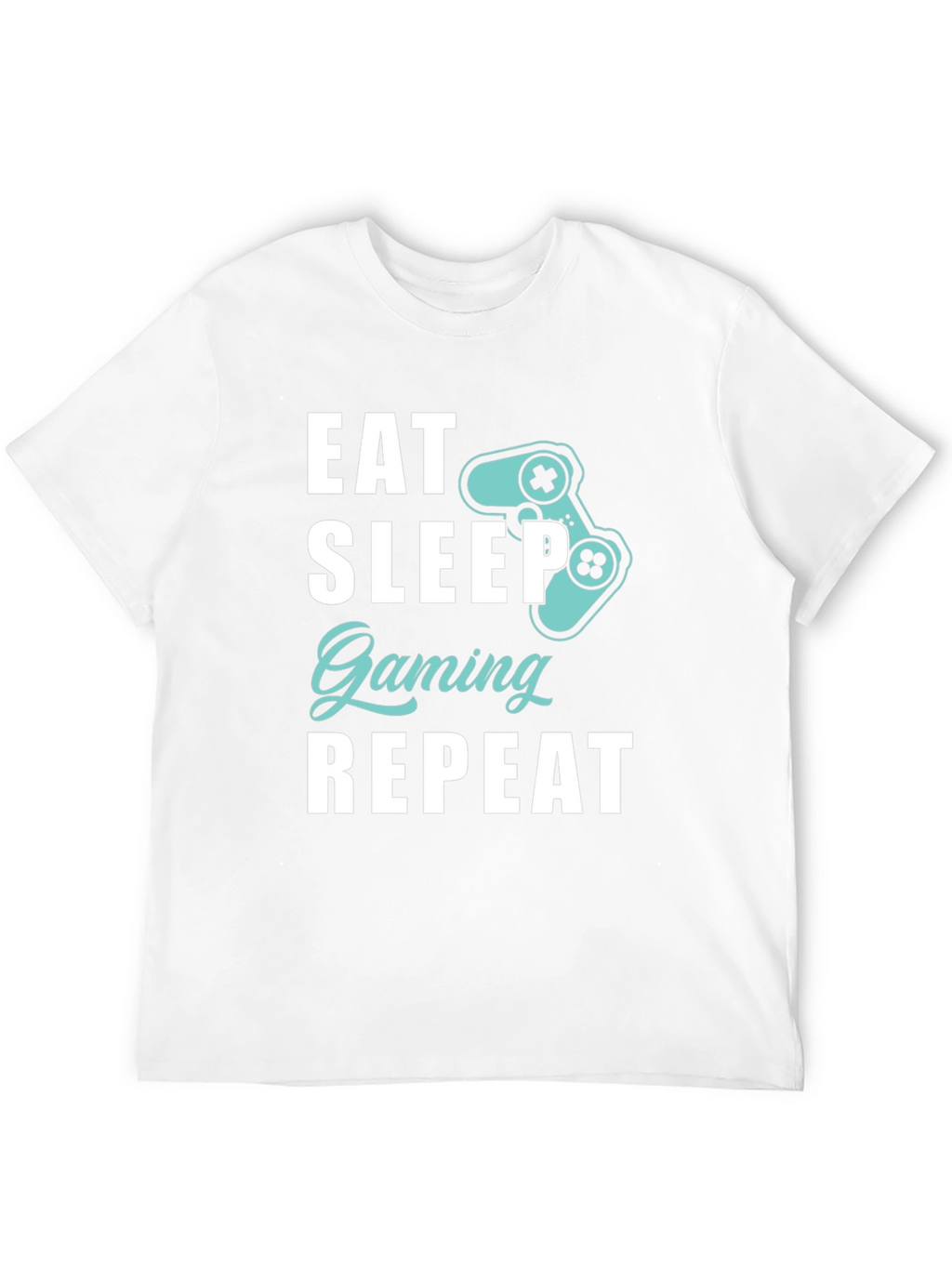 Eat Sleep Gaming Repeat T-Shirt - Gamer Style