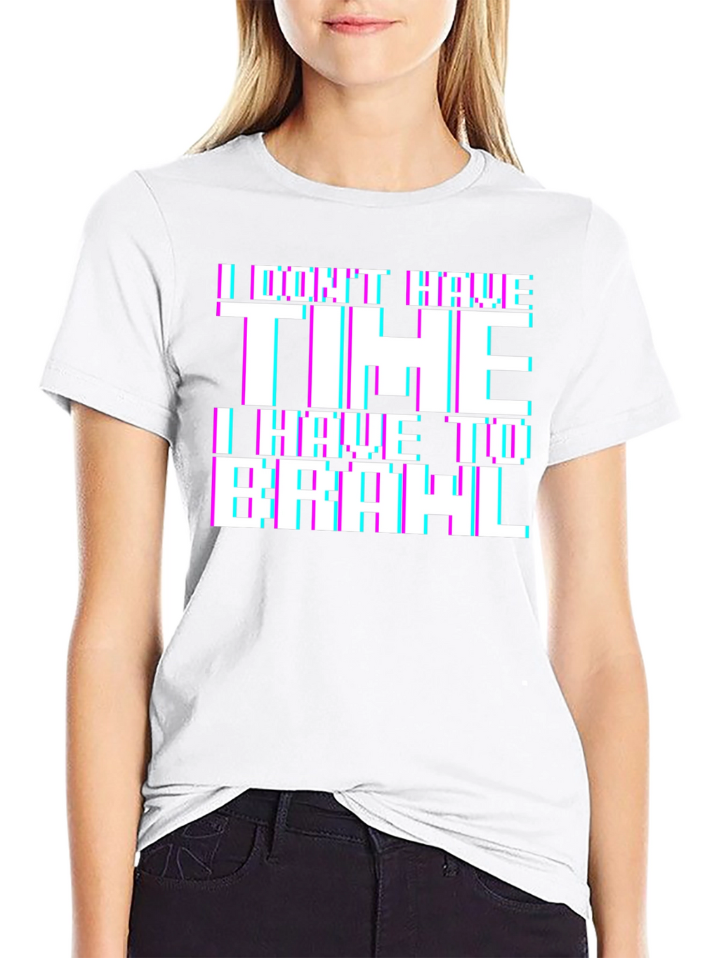I Dont Have Time to Brawl Graphic Tee