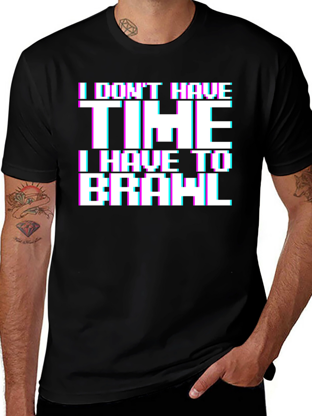 I Dont Have Time to Brawl Graphic Tee