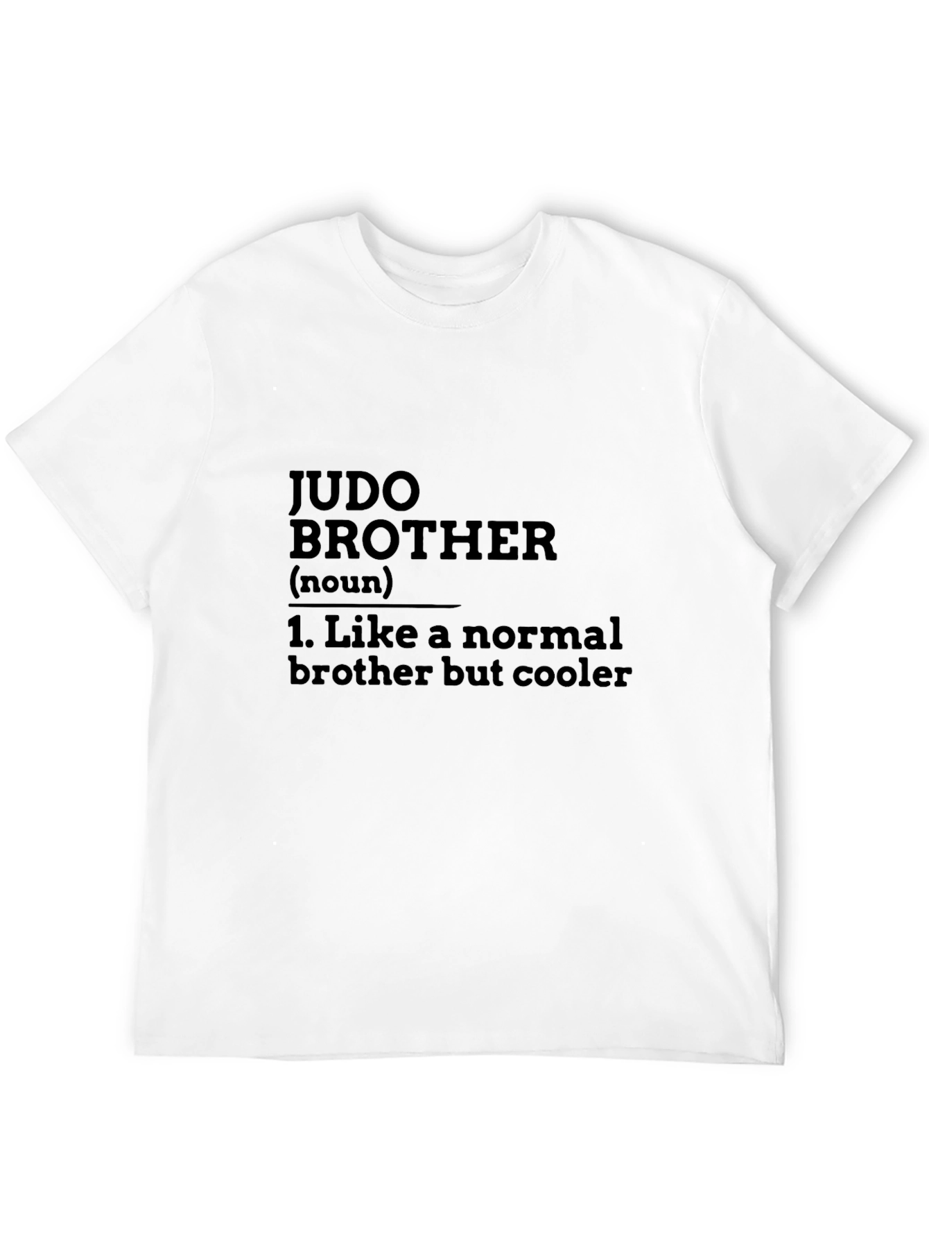Judo Brother Definition T-Shirt - Cool Brother Gift