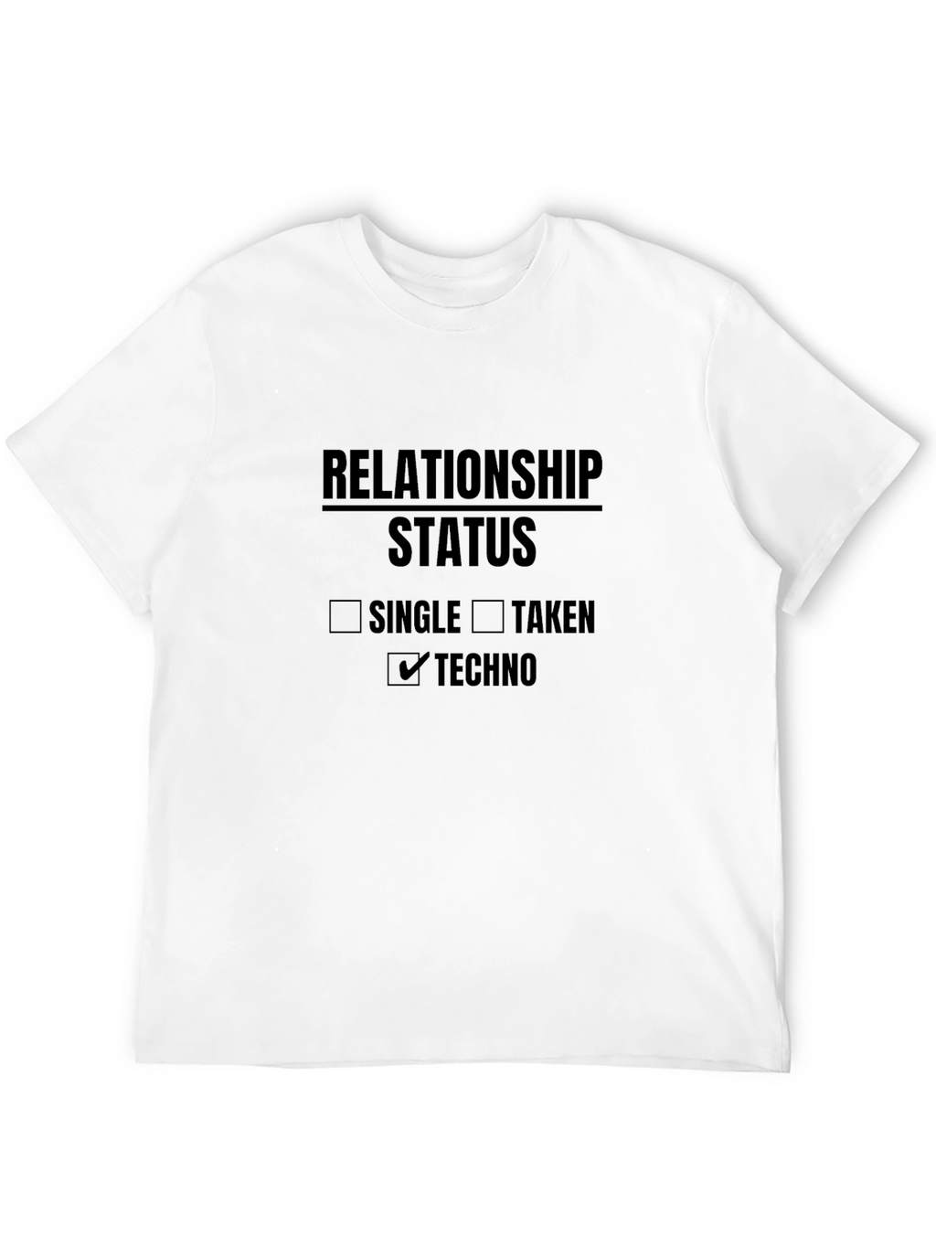 Relationship Status: Techno T-Shirt