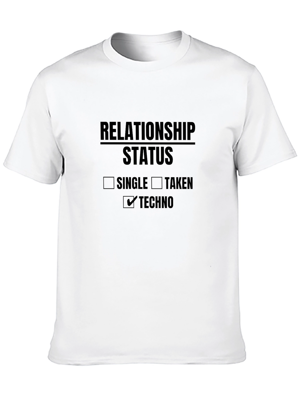 Relationship Status: Techno T-Shirt