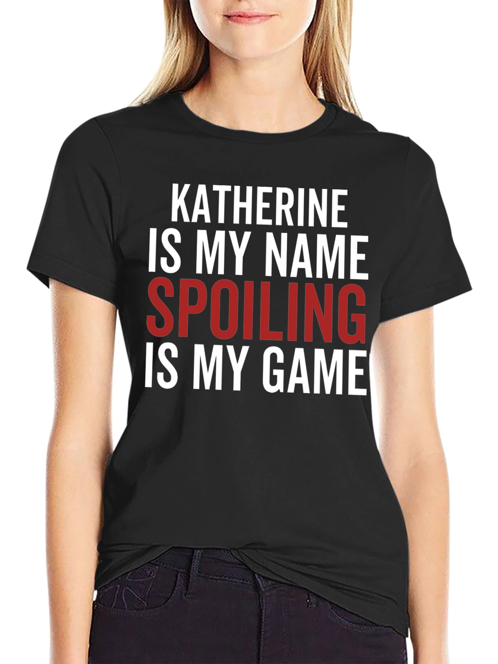 Katherine Spoiling is My Game Black T-Shirt
