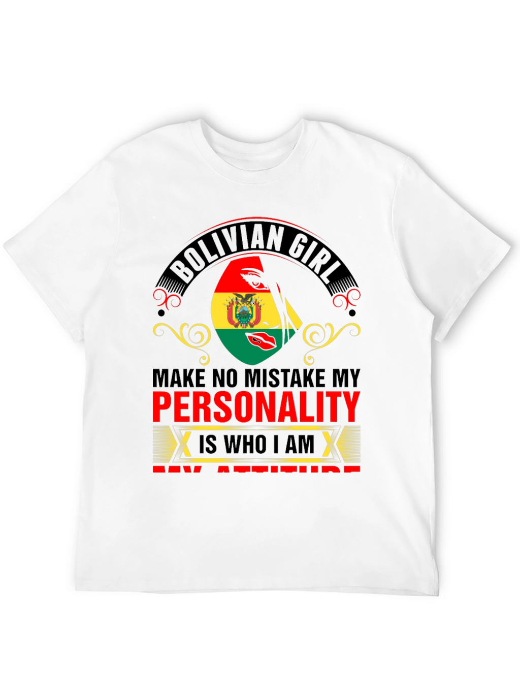 Bolivian Girl Personality Attitude T-Shirt