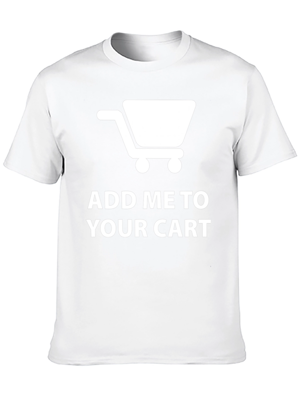 Add Me to Your Cart Novelty T-Shirt