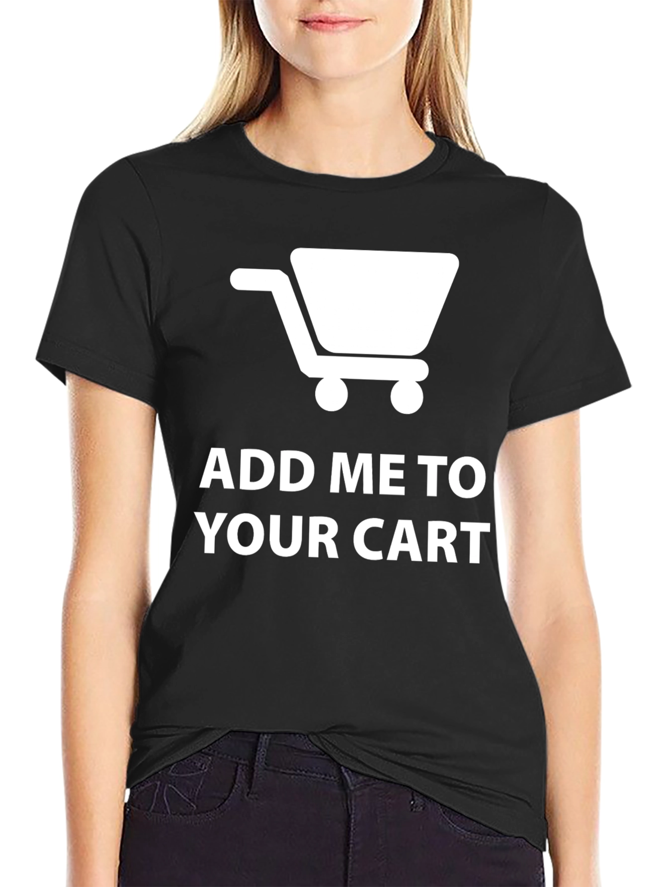 Add Me to Your Cart Novelty T-Shirt