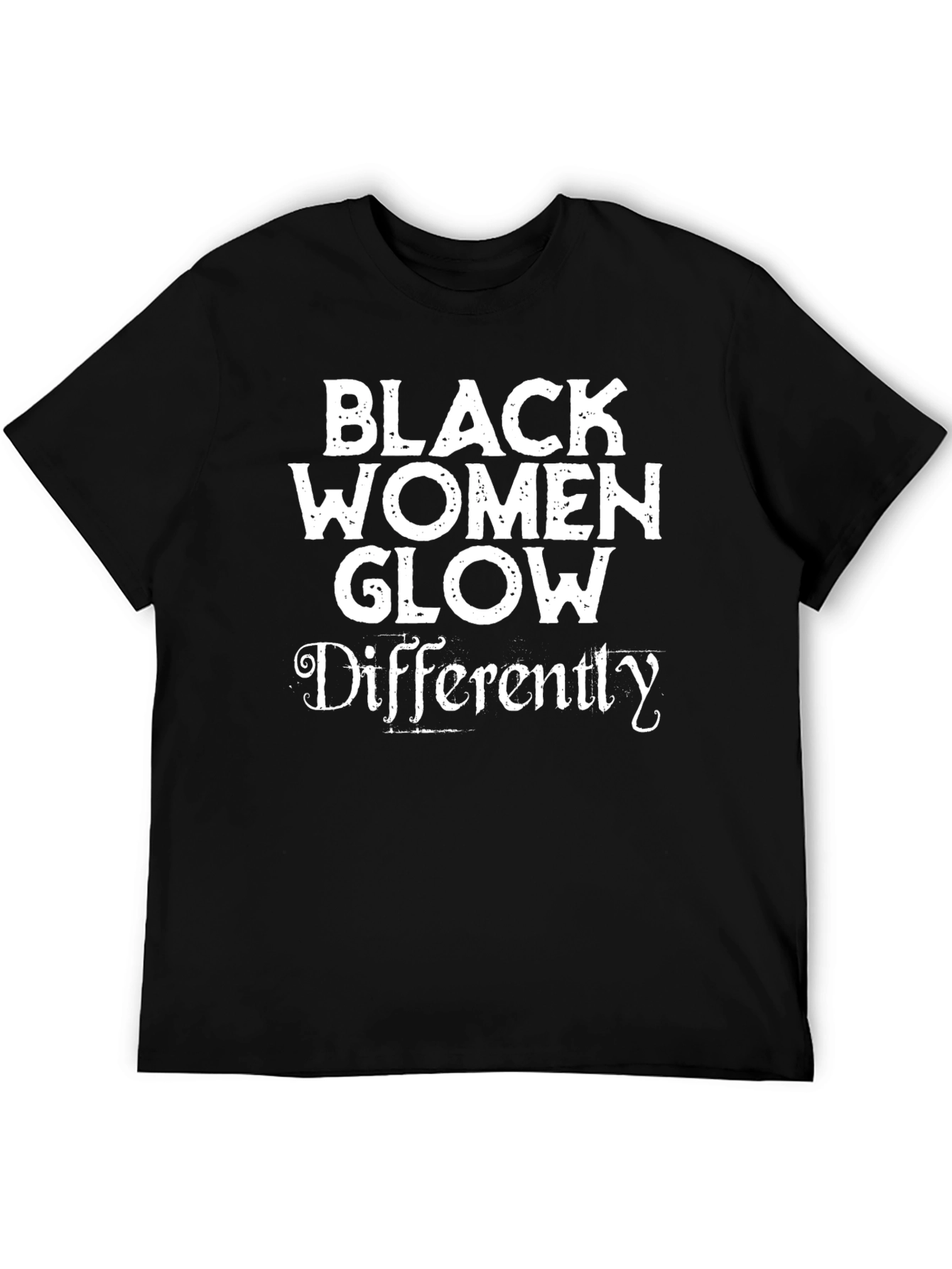 Black Women Glow Differently Black T-Shirt
