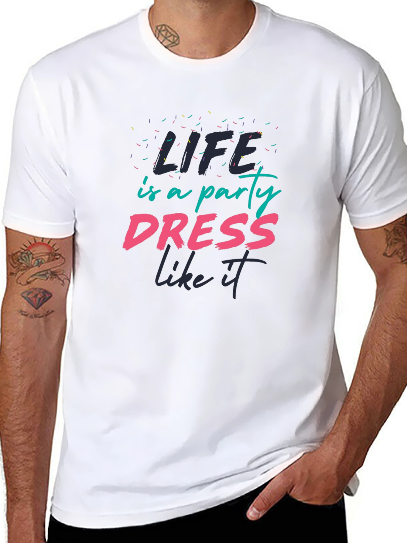 Life is a Party T-Shirt - Dress Like It!