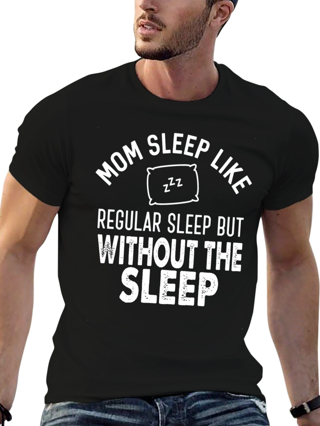 Mom Sleep Like Regular Sleep Funny T-Shirt