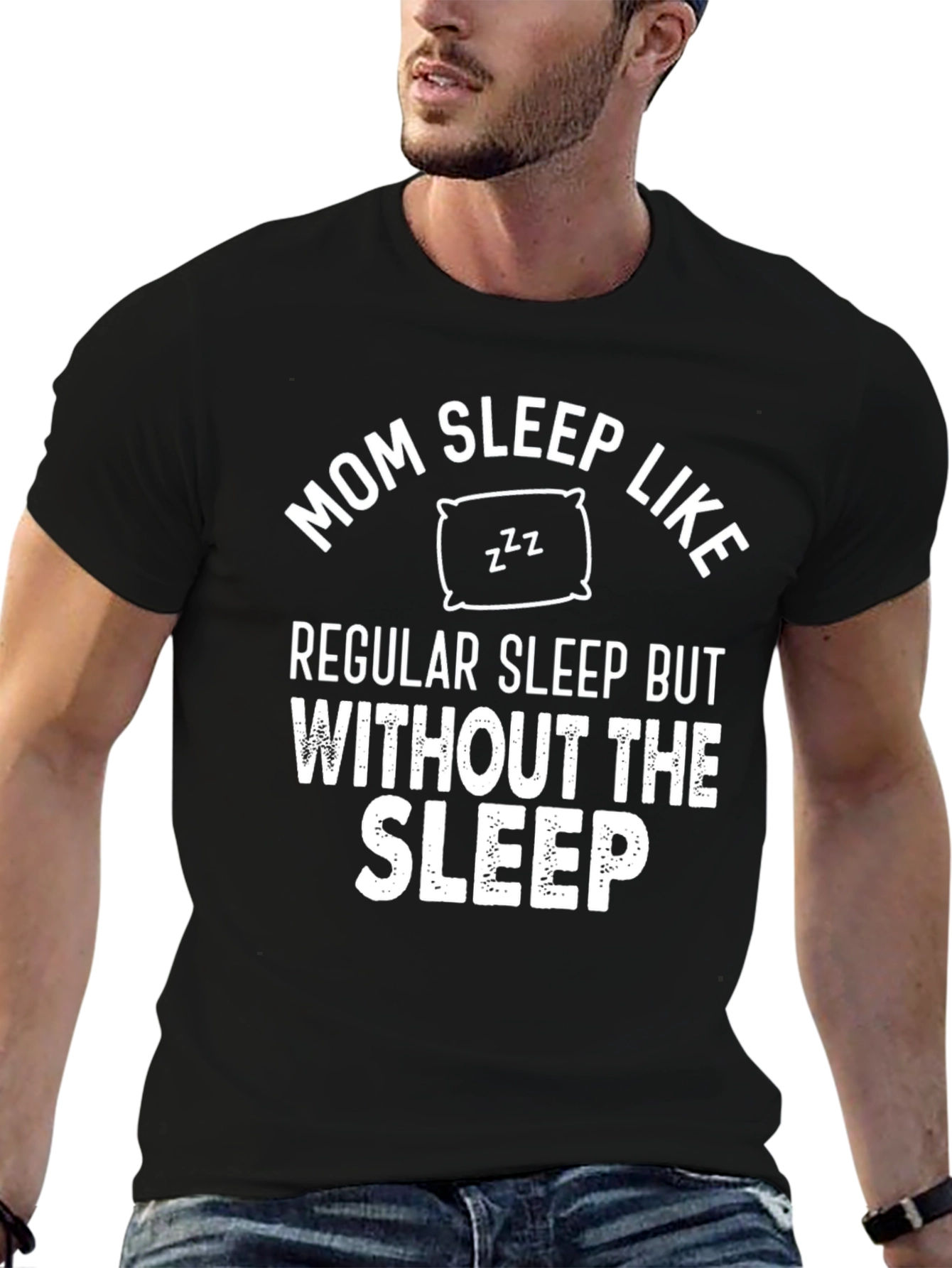 Mom Sleep Like Regular Sleep Funny T-Shirt