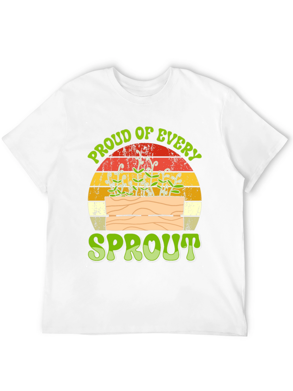 Proud of Every Sprout T-Shirt - Gardening Tee