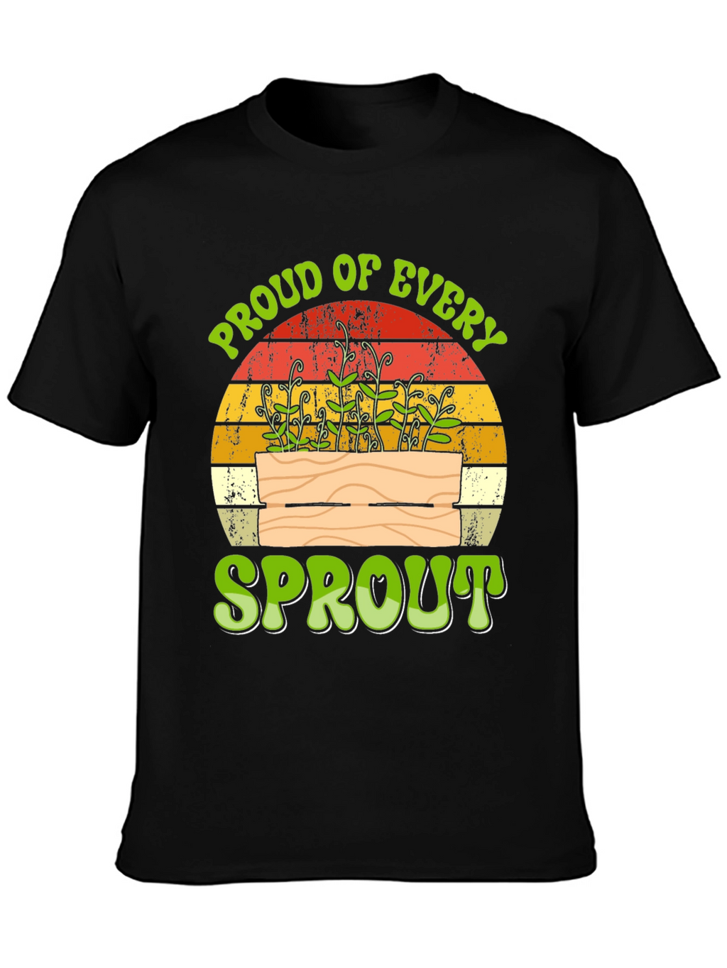 Proud of Every Sprout T-Shirt - Gardening Tee